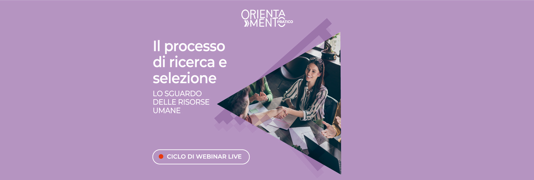 Il Processo Di Ricerca E Selezione Webinar Orientamento Pratico