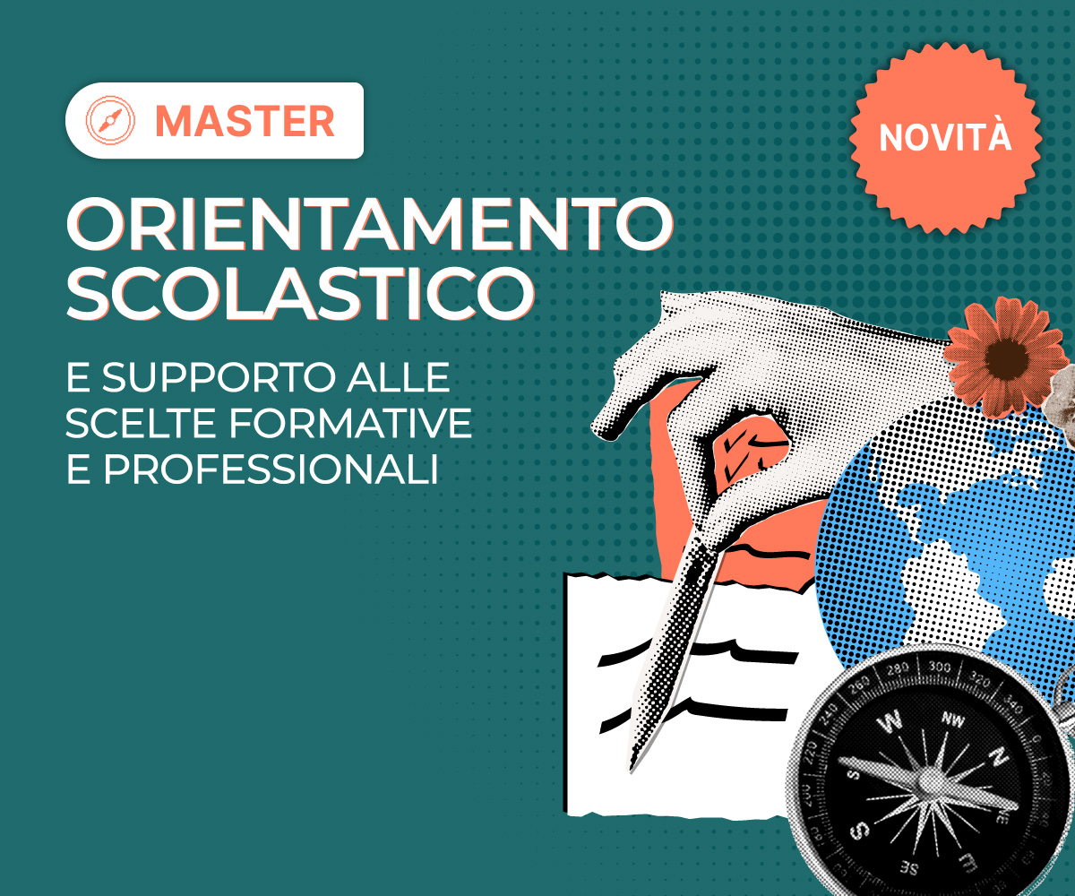 Master in Orientamento Scolastico e Supporto alle Scelte Formative e Professionali