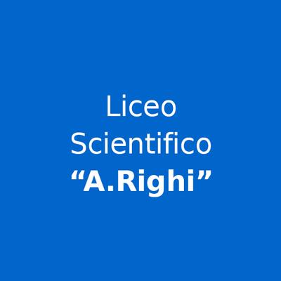 Liceo Scientifico Statale "A. Righi"