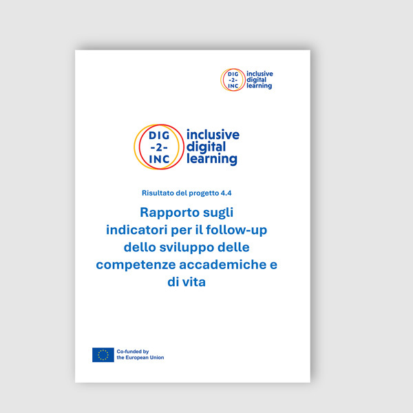 DIG-2-INC - Rapporto sugli indicatori per il follow-up dello sviluppo delle competenze accademiche e di vita