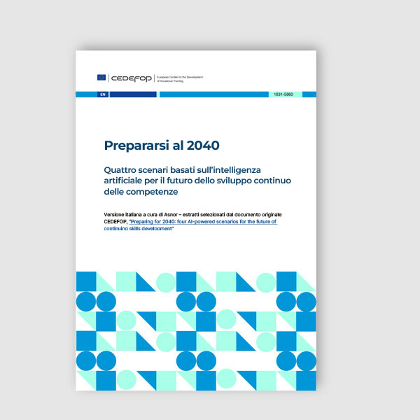 Prepararsi al 2040 - Quattro scenari basati sull'intelligenza artificiale per il futuro dello sviluppo continuo delle competenze