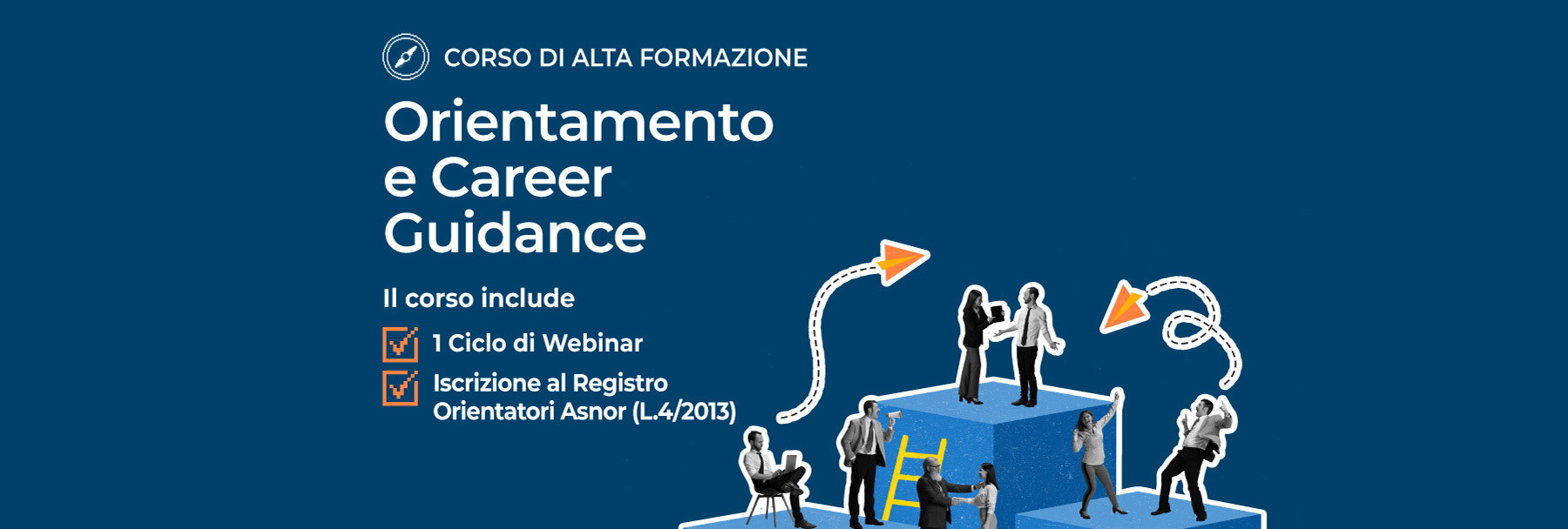 8a Edizione | Corso di Alta Formazione "Consulente esperto nei processi di Orientamento e Career Guidance"