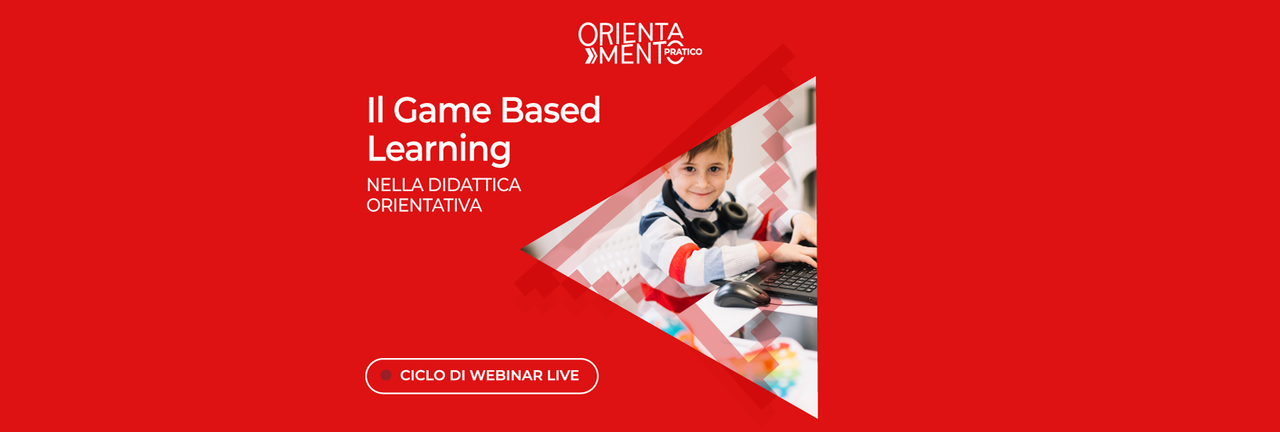 Il Game Based Learning nella Didattica Orientativa